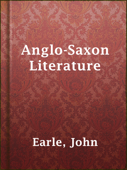 Title details for Anglo-Saxon Literature by John Earle - Wait list